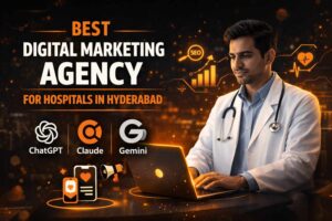digital marketing agency for hospitals in Hyderabad
